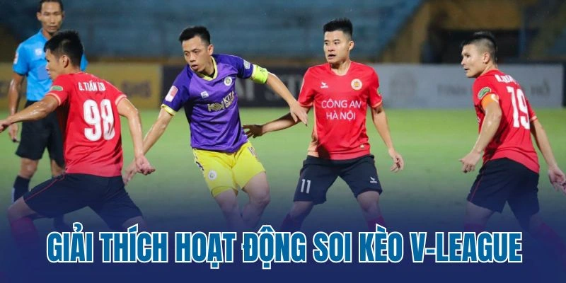 Giải thích hoạt động soi kèo V-League
