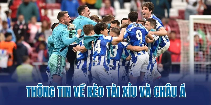 Thông tin cơ bản về dạng kèo tài xỉu và châu Á